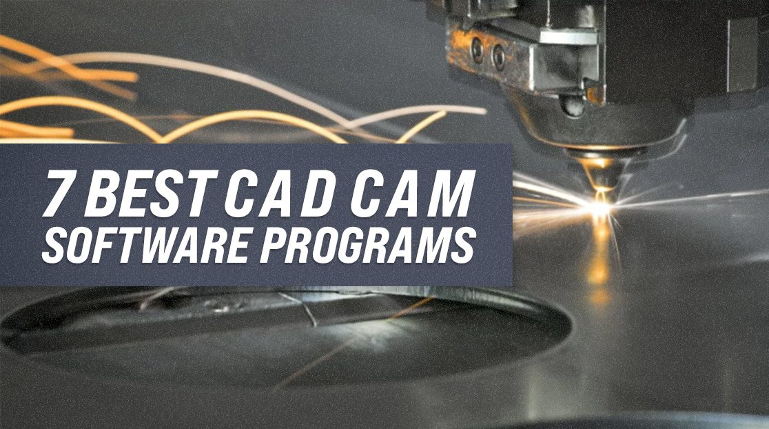 7 Best CAD/CAM CNC Software Programs | ShopSabre CNC