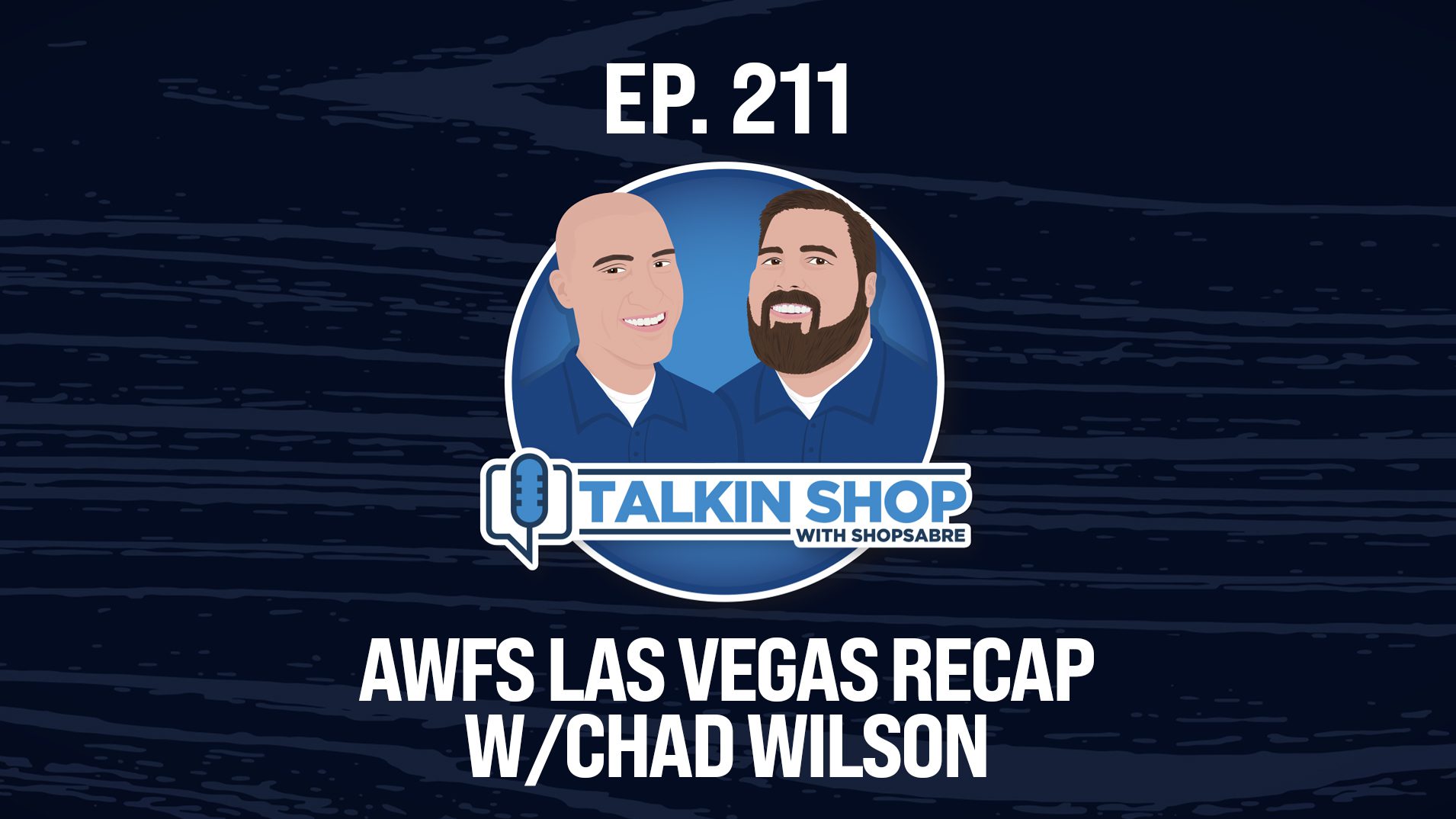 awfs-trade-show-las-vegas-recap-w-chad-wilson-ep-211